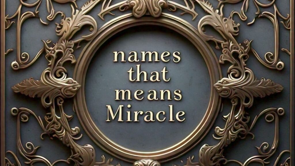 names that mean miracle